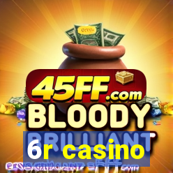 6r casino